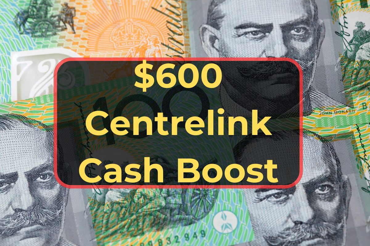 $600 Centrelink Cash Boost 2024 Approved Carers- Know Eligibility & Payment Dates