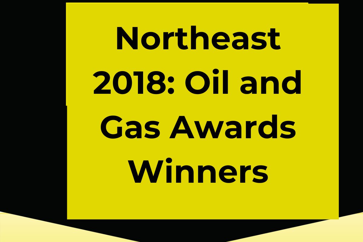 Northeast 2018: Oil and Gas Awards Winners List, Sponsors 