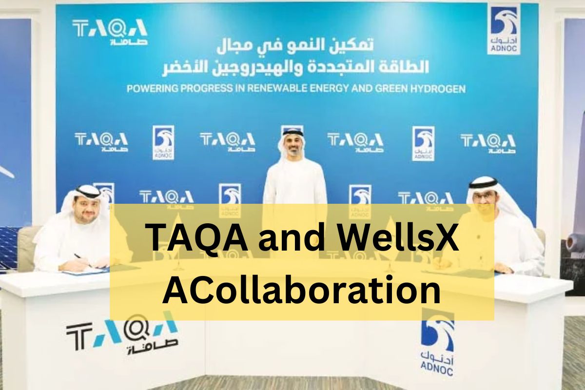 TAQA and WellsX Announce Innovative Collaboration to Revolutionize the Energy Sector