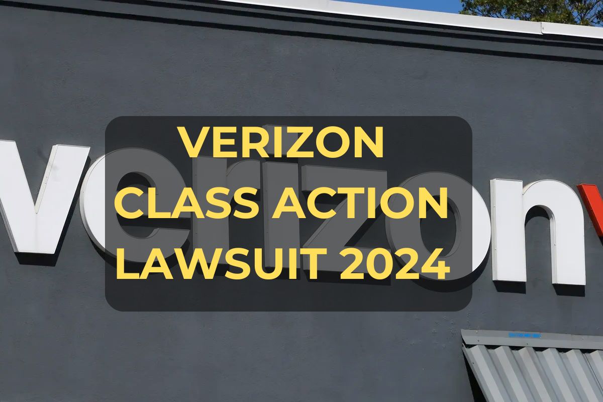 Verizon Class Action Lawsuit 2024 Settlement- Know Amount, Payment Dates & Claim Status