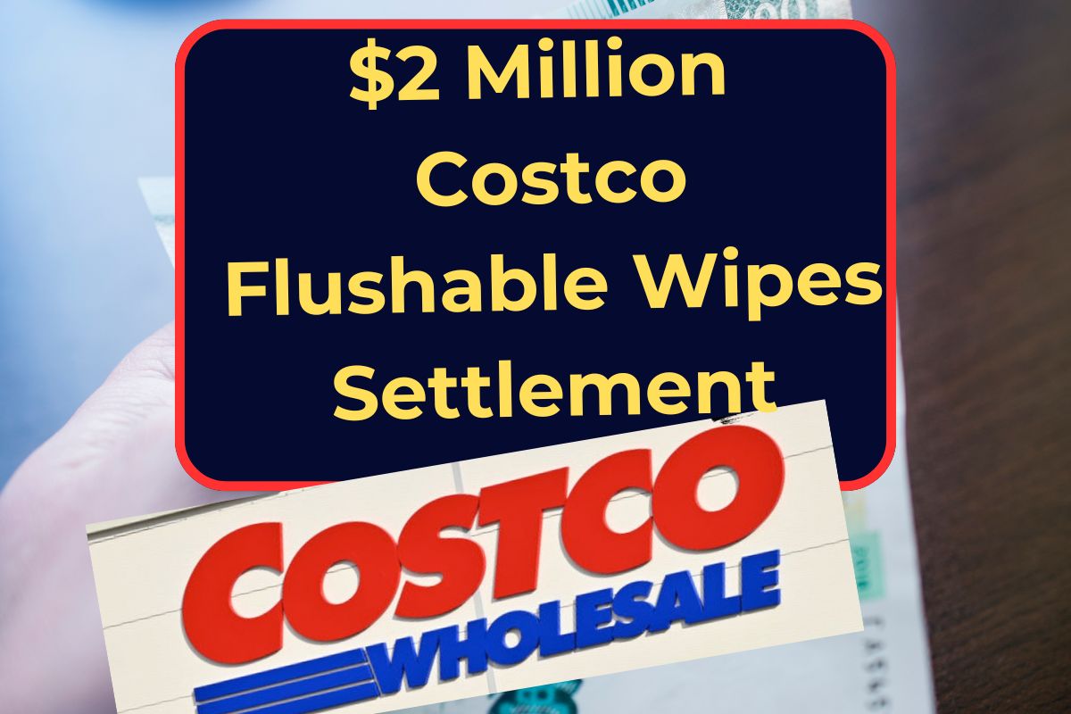 $2 Million Costco Flushable Wipes Settlement 2024- How Much is Payment & Who is Eligible for It?
