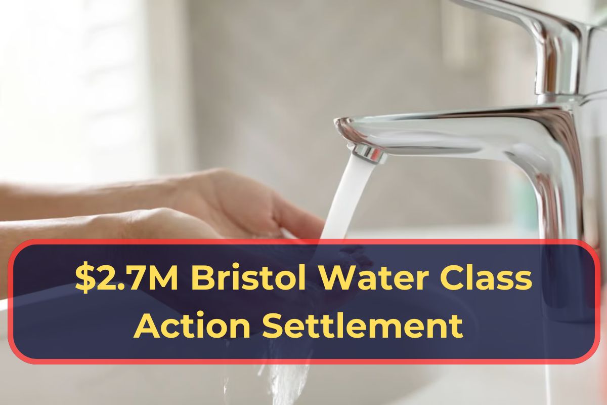 $2.7M Bristol Water Class Action Settlement- Know Final Settlement Amount & Payment Dates