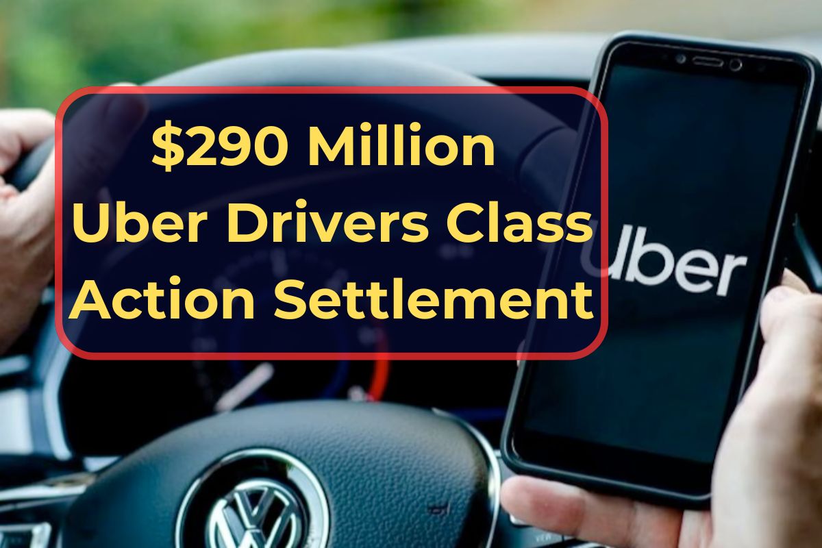 $290 Million Uber Drivers Class Action Settlement- Who is Eligible & When is Payment Coming in 2024?