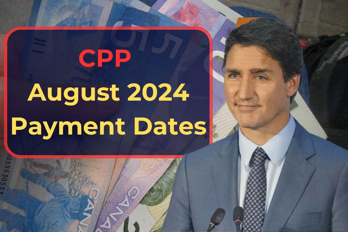 CPP August 2024 Payment Dates: Check Eligibility Criteria, Payment Status and How to Apply