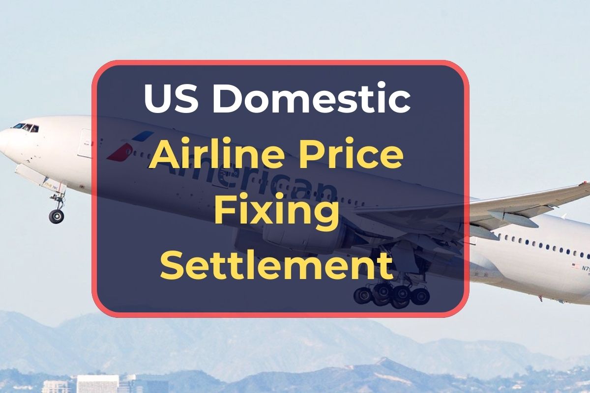 US Domestic Airline Price Fixing Class Action Settlement- Know Payout Amount, Dates & Eligibility