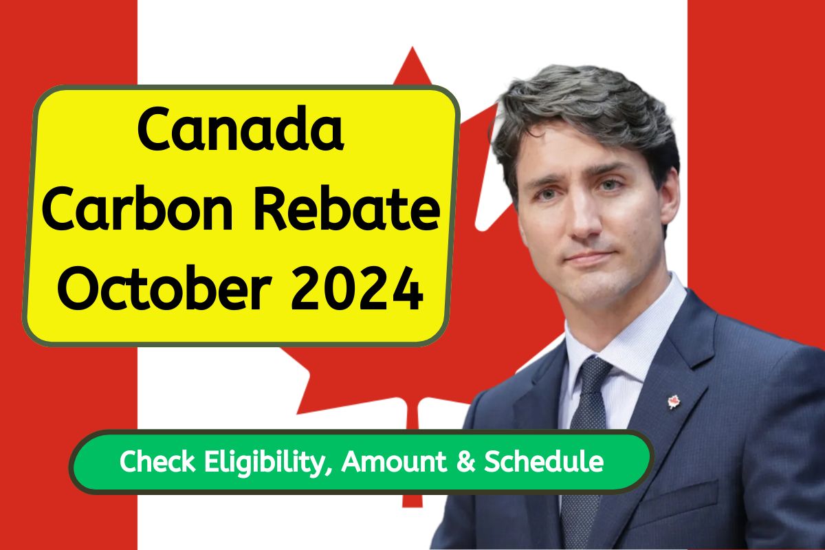 Canada Carbon Rebate October 2024: Know Eligibility Criteria, Payment Amount & Schedule