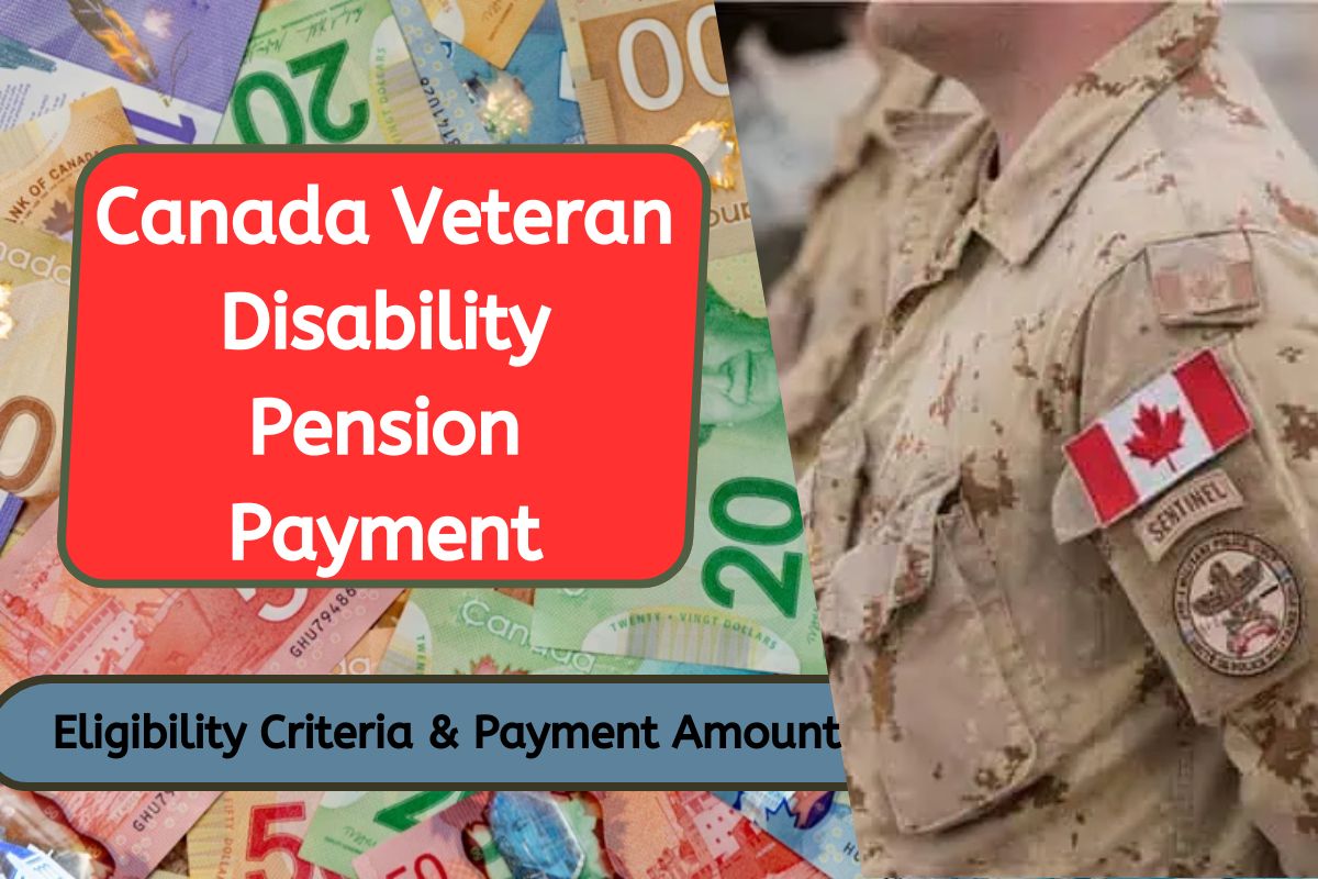 Canada Veteran Disability Pension Payment 2024: Know Who is Eligible, Payment Amount & Dates