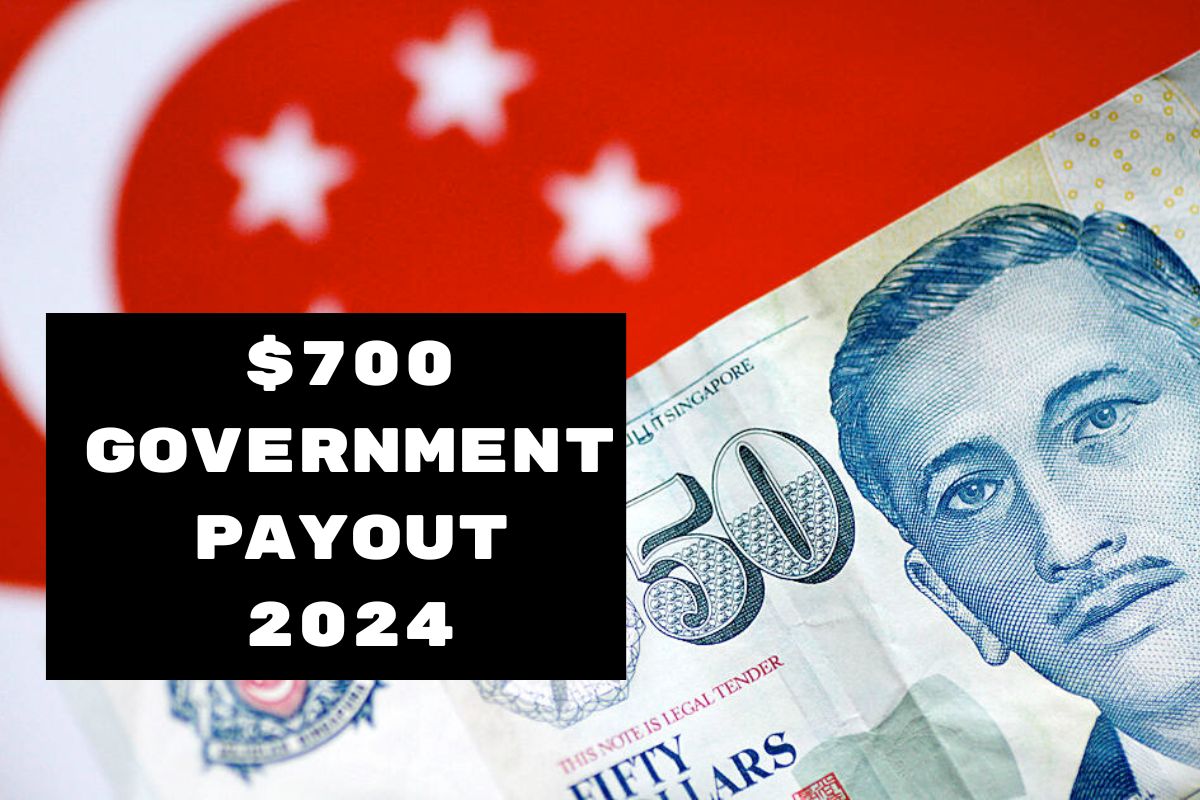 $700 Government Payout 2024- When it is Coming for Singaporeans, Eligibility & Amount